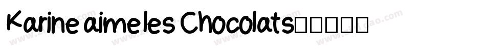 Karine aime les Chocolats字体转换